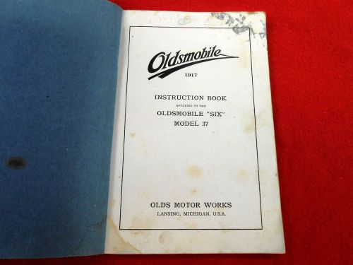 1917 oldsmobile six owners instruction book model 37 olds vintage service manual