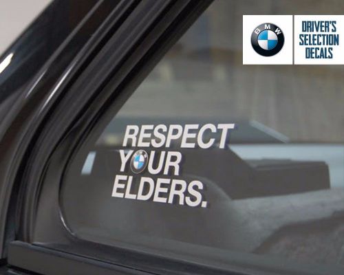 Bmw respect your elders euro style window sticker decal