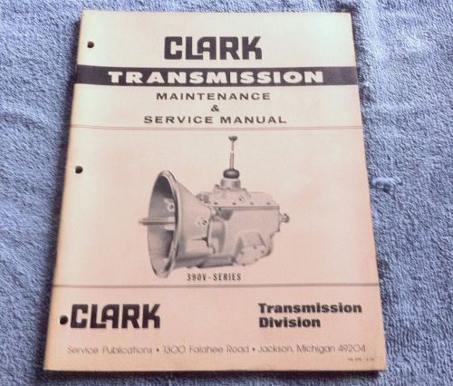 Clark transmission 390v series - maintenance &amp; service repair shop manual