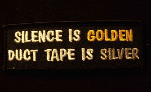 #0041 motorcyce vest patch silence is golden duct tape is silver