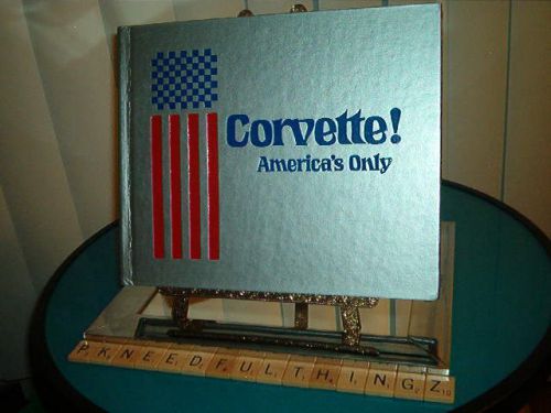 Corvette collectors book-1 of 7500 made,rare!&#034;corvette! america&#039;s only&#034;-l@@k&amp;bid