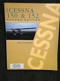 The cessna 150/152 book by bill clarke, 2d edition, 1993