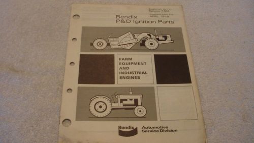 1969 p &amp; d bendix ignition parts for farm equipment &amp; industrial engine apps