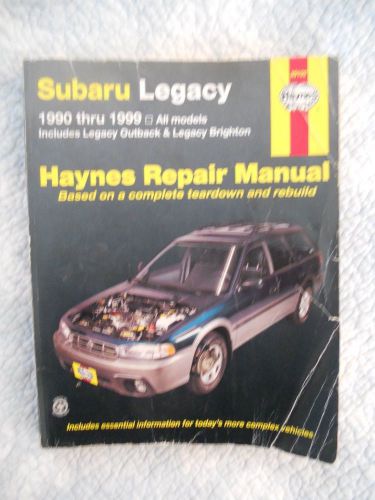 Haynes repair manual subaru legacy 1990-1999 all models  (outback &amp; brighton)