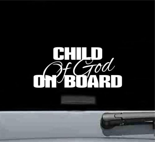 Child of god on board baby religious jesus vinyl decal bumper sticker car truck