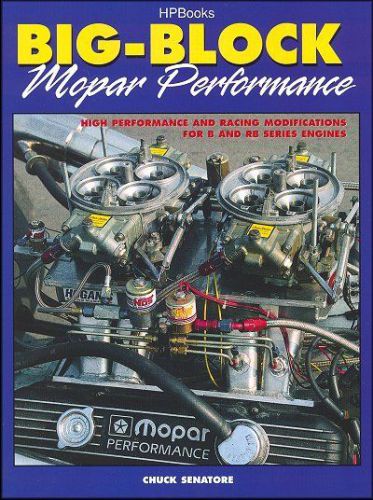 Big-block mopar performance: high-performance and racing mods for b and rb serie