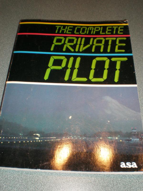 The complete private pilot sixth edition - robert e. gardner - asa - 1992