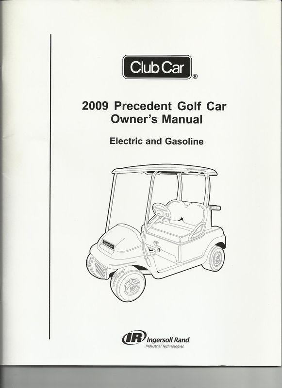 Club car owners manual - 2009 precedent - electric/gas