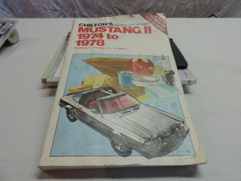 Chilton mustang ii repair & tune up guide manual isbn 0-8019-6812-7 1974 - 1978