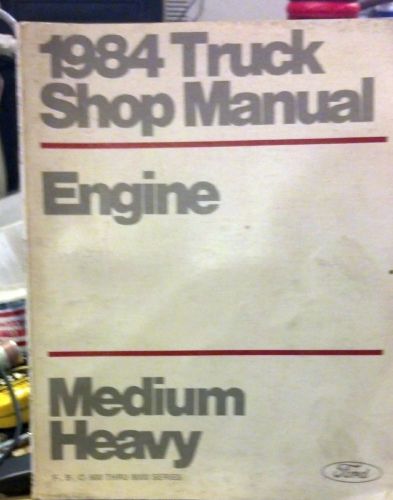 1984 ford medium heavy trucks engine service manual
