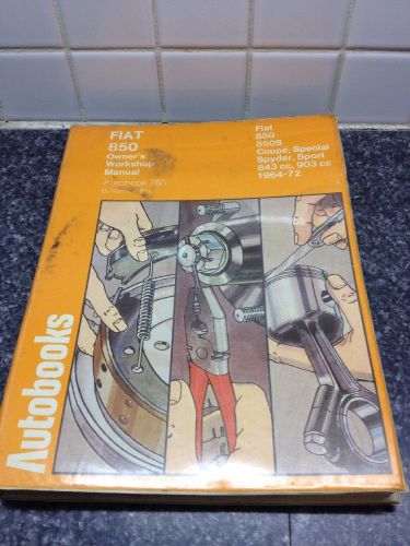Fiat 850, 850s spider, coupe, sport workshop manual 1964-1972