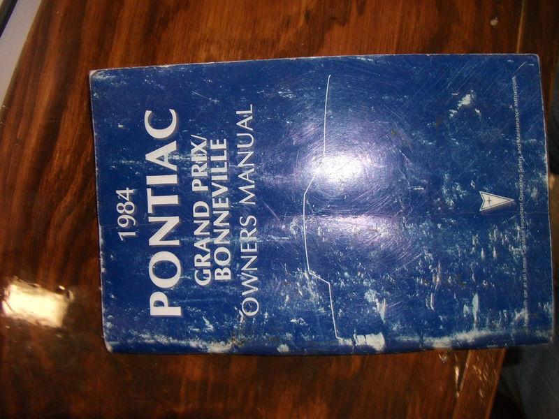 Find 1984 PONTIAC GRAND PRIX BONNEVILLE OWNERS MANUAL in Sanford, North
