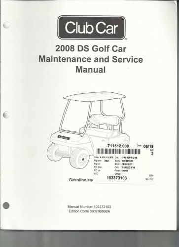 Club car maintenance &amp; service  manual - 2008 ds golf car gas/electric