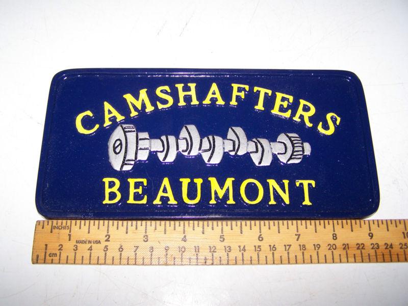 Camshafters  beaumont   car club plaque