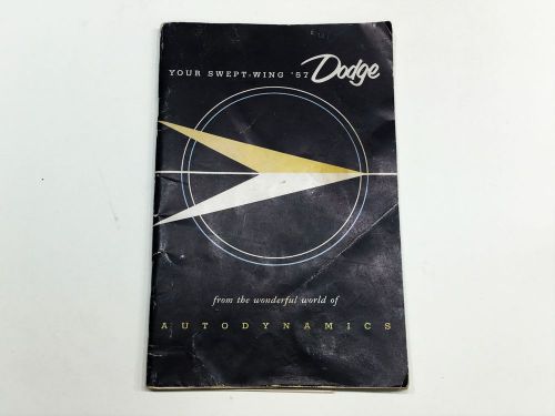 Dodge 1957 owner&#039;s manual (orig/non-reprint) w/ registration, cert. &amp; coupon