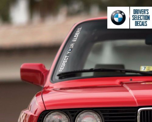 Bmw respect your elder side windshield decal windows sticker graphic