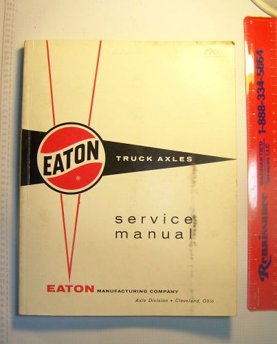Eaton truck axles service manual 1960