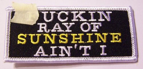 #0173 motorcycle vest patch *uckin ray of sunshine ain't i
