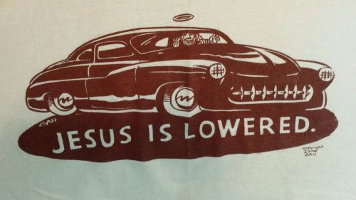 Vintage 1949/1950/1951 mercury jesus is lowered t-shirt