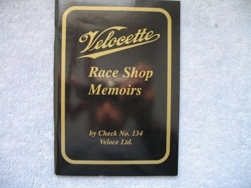 Velocette race shop memoirs - check no. 134 - 2002 reprint - fishtail 1976