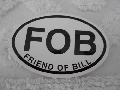 Fob friend of bill vintage sticker