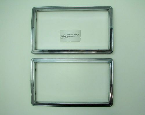 75-78 ford ltd landau headlight bezels pair 75 76 77 78