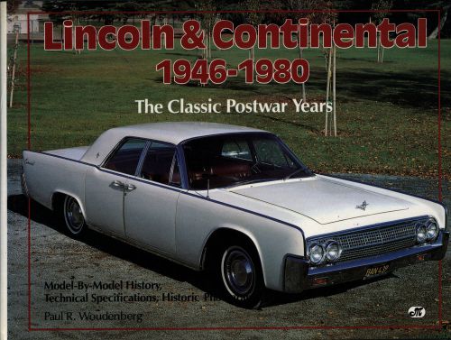 Lincoln continental 1946-1980 - the classic postwar years by paul r. woudenberg