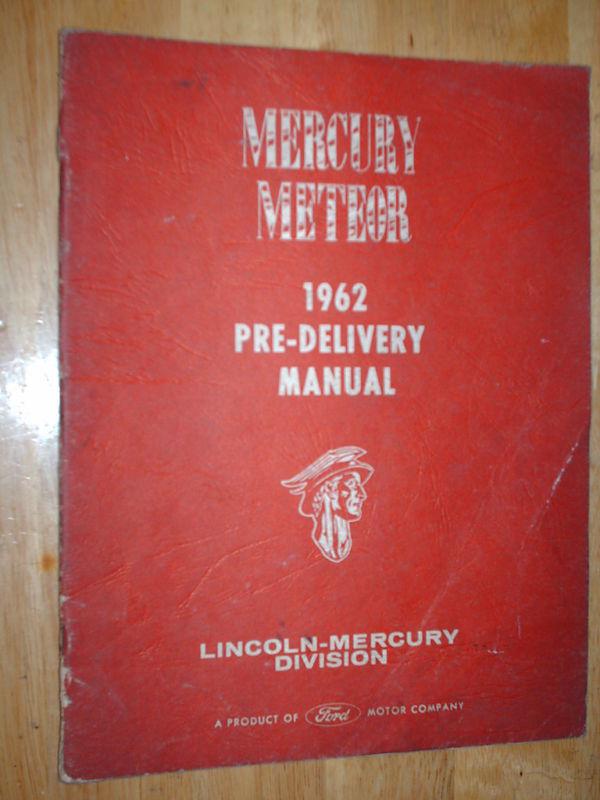 1962 mercury meteor  pre-delivery shop maintenance manual original! vintage