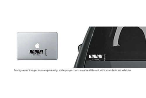 Hodor vinyl sticker/decal car window, trucks, laptops