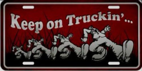 Keep on truckin metal license plate