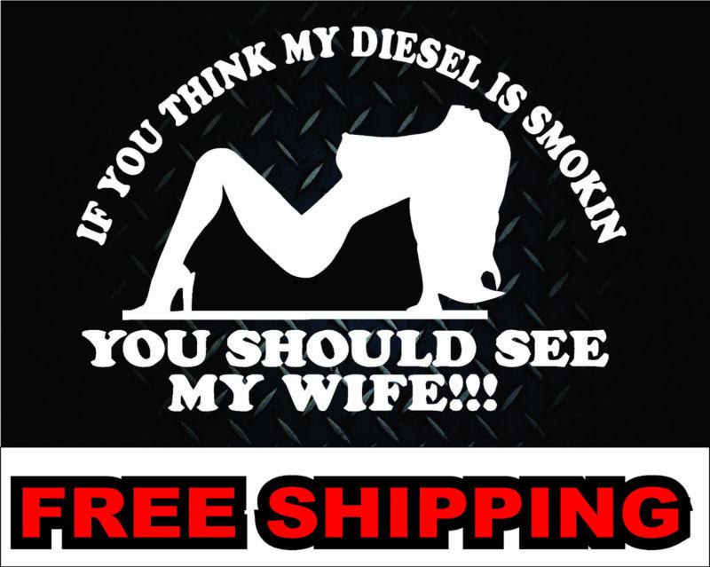 Think my diesel smokin* vinyl cummins truck duramax diesel funny powerstroke