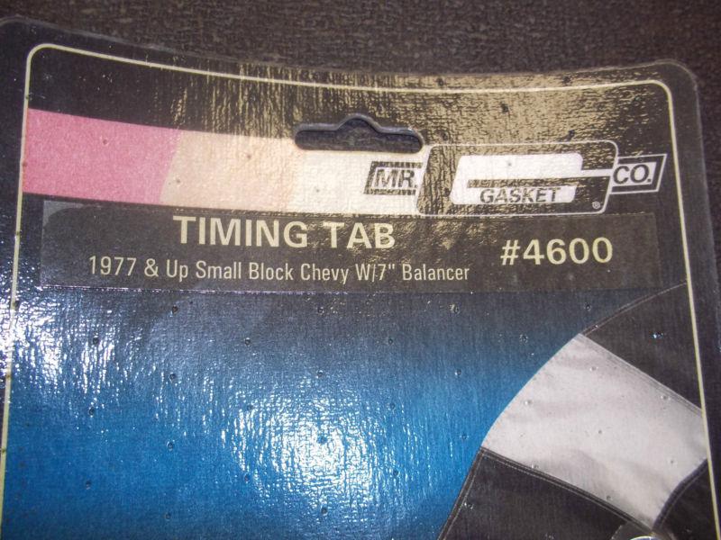NEW Mr Gasket Timing Tab 1977 & Up Small Block Chevy W/7