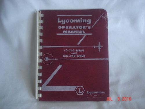 Nice 1964 lycoming operator&#039;s manual io-360 and hio-360 series printed in usa
