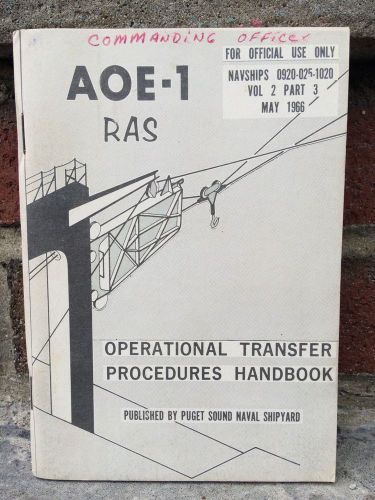 Aoe-1 ras 1966 navy original operational transfer procedure handbook puget sound