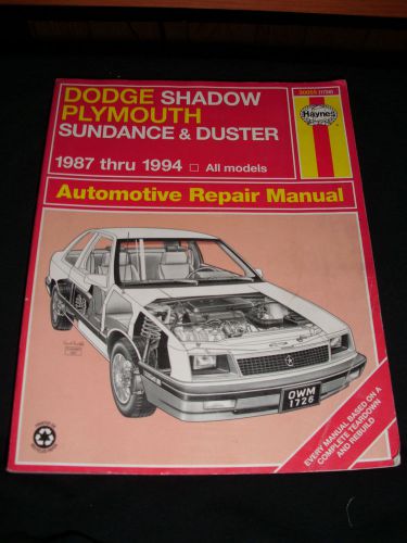 Haynes dodge shadow plymouth sundance &amp; duster 1987 thru 1994 repair manual