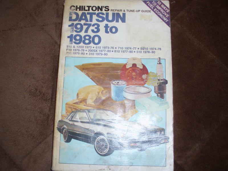 Chiltons repair manual datsun 1973 to 1980 