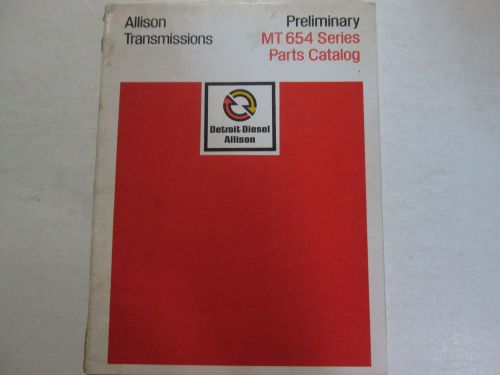 Allison transmission mt 654 series parts catalog manual factory oem book used