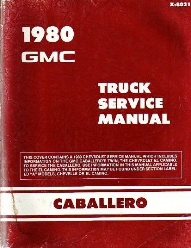 1980 gmc caballero factory shop repair service manual  original