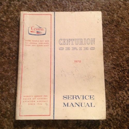 Service manual for 1970 cessna 210 &amp; t210 centurion