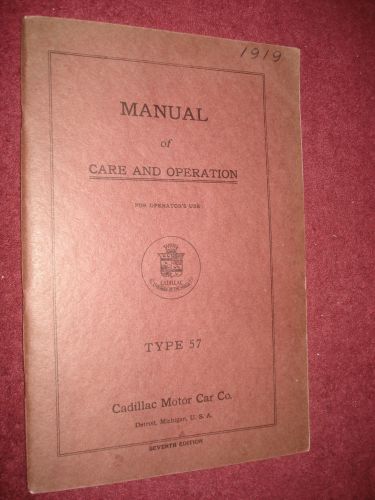 1918 / 1919 cadillac &#034;type 57&#034; owner&#039;s manual / guide / very nice rare original