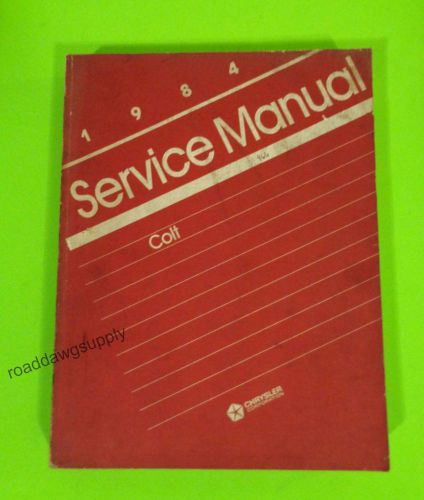 1984 dodge plymouth colt  service shop repair manual book