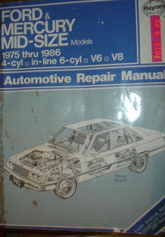 ford & mercury, mid-size,1975-1986 4cyl in-line 6 cyl v6 v8 auto repair manual