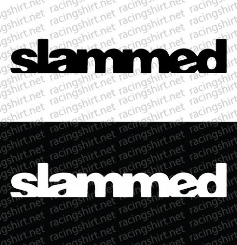 Slammed sticker decal jdm racing drift hoonigan stance illest garage
