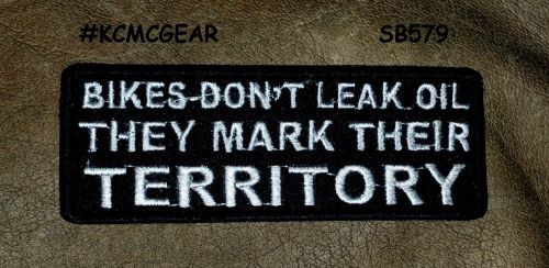 "bikes dont leak oil they" small badge for biker vest or jacket motorcycle patch
