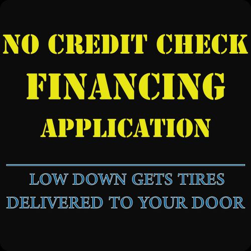 Need tires or wheels but have bad credit? no credit check financing application