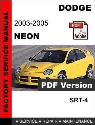 Dodge neon srt4 2003 - 2005 factory oem service repair workshop shop fsm manual