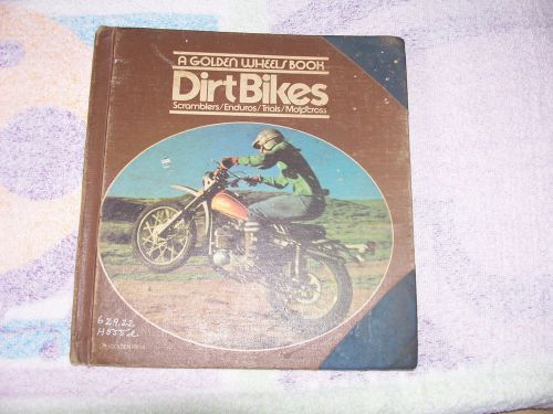 Golden wheels book  dirt bikes-scramblers/enduros/trials/motocross
