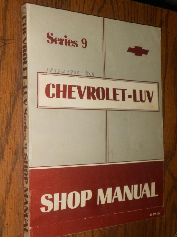 1980 chevrolet luv truck shop manual / original book  series 9