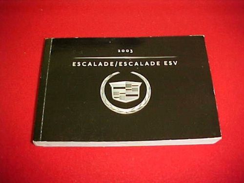 2003 original cadillac escalade esv owners manual service guide book 03 glovebox