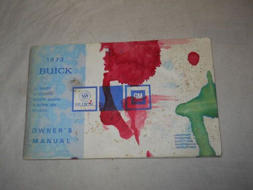 1973 buick owner&#039;s manual: le sabre, centurion, estate wagon, electra 225, ri